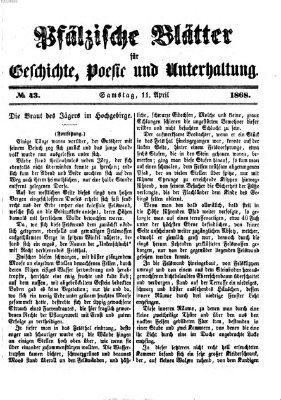 Pfälzische Blätter für Geschichte, Poesie und Unterhaltung (Zweibrücker Wochenblatt) Samstag 11. April 1868