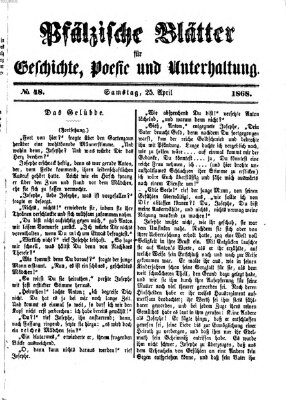 Pfälzische Blätter für Geschichte, Poesie und Unterhaltung (Zweibrücker Wochenblatt) Samstag 25. April 1868