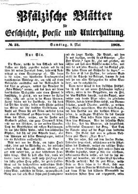 Pfälzische Blätter für Geschichte, Poesie und Unterhaltung (Zweibrücker Wochenblatt) Samstag 9. Mai 1868