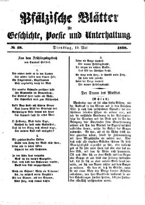 Pfälzische Blätter für Geschichte, Poesie und Unterhaltung (Zweibrücker Wochenblatt) Dienstag 19. Mai 1868