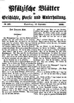 Pfälzische Blätter für Geschichte, Poesie und Unterhaltung (Zweibrücker Wochenblatt) Samstag 12. September 1868