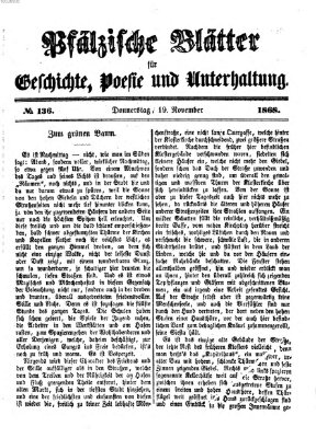 Pfälzische Blätter für Geschichte, Poesie und Unterhaltung (Zweibrücker Wochenblatt) Donnerstag 19. November 1868