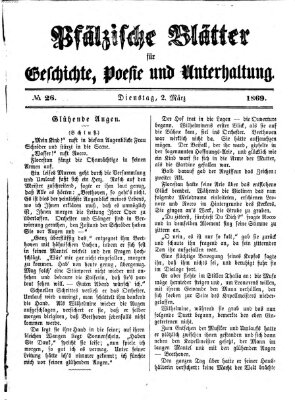 Pfälzische Blätter für Geschichte, Poesie und Unterhaltung (Zweibrücker Wochenblatt) Dienstag 2. März 1869