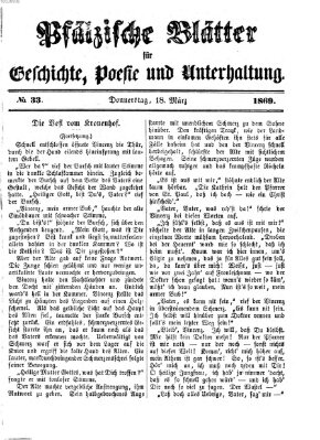 Pfälzische Blätter für Geschichte, Poesie und Unterhaltung (Zweibrücker Wochenblatt) Donnerstag 18. März 1869