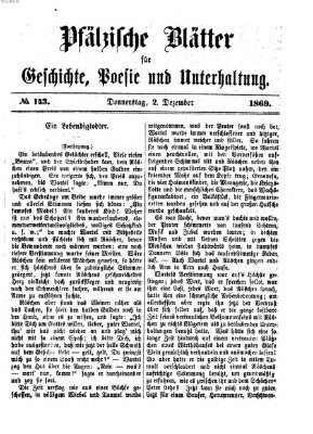 Pfälzische Blätter für Geschichte, Poesie und Unterhaltung (Zweibrücker Wochenblatt) Donnerstag 2. Dezember 1869