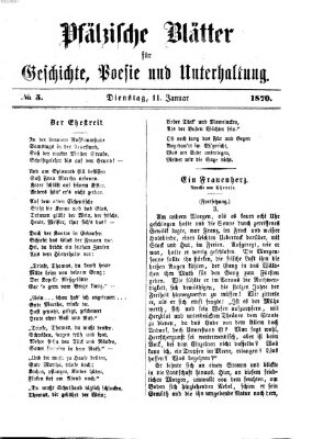 Pfälzische Blätter für Geschichte, Poesie und Unterhaltung (Zweibrücker Wochenblatt) Dienstag 11. Januar 1870