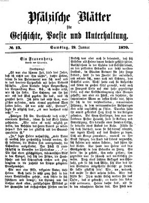 Pfälzische Blätter für Geschichte, Poesie und Unterhaltung (Zweibrücker Wochenblatt) Samstag 29. Januar 1870