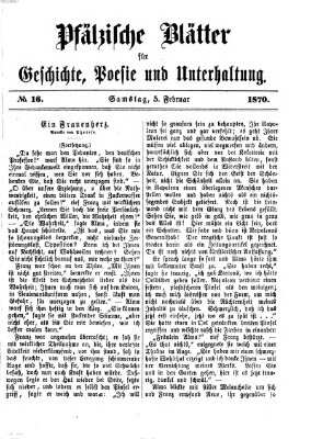 Pfälzische Blätter für Geschichte, Poesie und Unterhaltung (Zweibrücker Wochenblatt) Samstag 5. Februar 1870