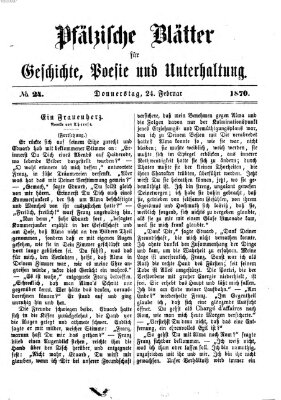 Pfälzische Blätter für Geschichte, Poesie und Unterhaltung (Zweibrücker Wochenblatt) Donnerstag 24. Februar 1870