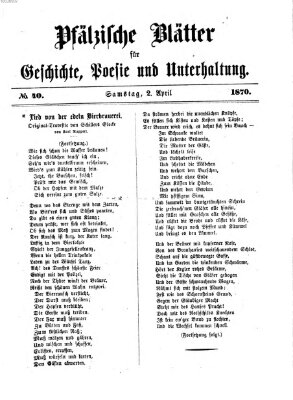 Pfälzische Blätter für Geschichte, Poesie und Unterhaltung (Zweibrücker Wochenblatt) Samstag 2. April 1870