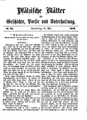 Pfälzische Blätter für Geschichte, Poesie und Unterhaltung (Zweibrücker Wochenblatt) Samstag 21. Mai 1870