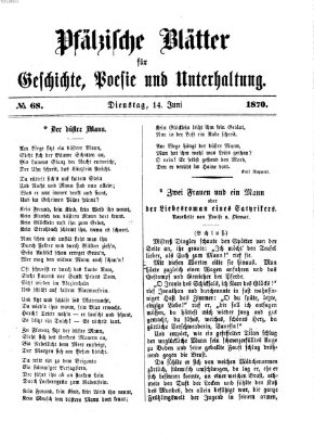 Pfälzische Blätter für Geschichte, Poesie und Unterhaltung (Zweibrücker Wochenblatt) Dienstag 14. Juni 1870