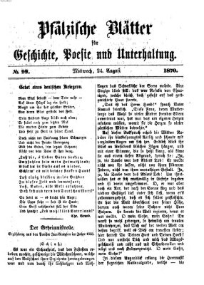 Pfälzische Blätter für Geschichte, Poesie und Unterhaltung (Zweibrücker Wochenblatt) Mittwoch 24. August 1870