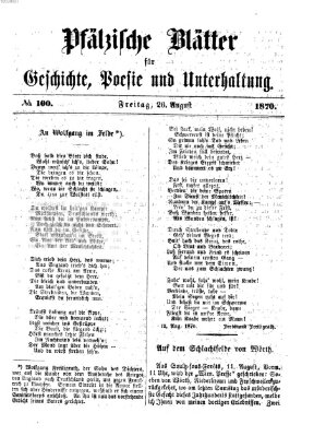 Pfälzische Blätter für Geschichte, Poesie und Unterhaltung (Zweibrücker Wochenblatt) Freitag 26. August 1870