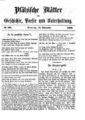 Pfälzische Blätter für Geschichte, Poesie und Unterhaltung (Zweibrücker Wochenblatt) Montag 12. September 1870