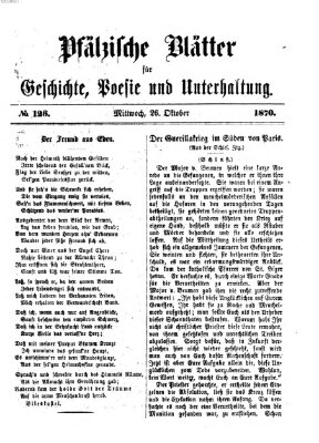 Pfälzische Blätter für Geschichte, Poesie und Unterhaltung (Zweibrücker Wochenblatt) Mittwoch 26. Oktober 1870