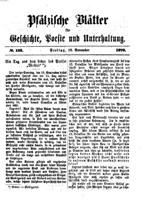 Pfälzische Blätter für Geschichte, Poesie und Unterhaltung (Zweibrücker Wochenblatt) Freitag 18. November 1870