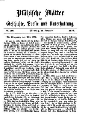 Pfälzische Blätter für Geschichte, Poesie und Unterhaltung (Zweibrücker Wochenblatt) Montag 28. November 1870