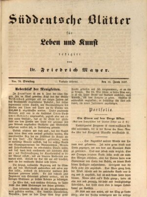 Süddeutsche Blätter für Leben, Wissenschaft und Kunst Dienstag 13. Juni 1837