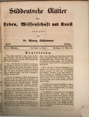 Süddeutsche Blätter für Leben, Wissenschaft und Kunst Dienstag 22. Mai 1838