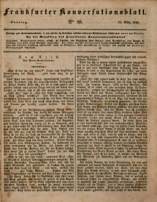 Frankfurter Konversationsblatt (Frankfurter Ober-Post-Amts-Zeitung) Sonntag 29. März 1840