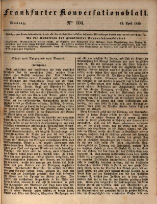 Frankfurter Konversationsblatt (Frankfurter Ober-Post-Amts-Zeitung) Montag 13. April 1840