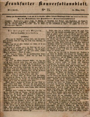 Frankfurter Konversationsblatt (Frankfurter Ober-Post-Amts-Zeitung) Mittwoch 16. März 1842