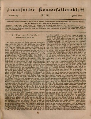 Frankfurter Konversationsblatt (Frankfurter Ober-Post-Amts-Zeitung) Dienstag 31. Januar 1843