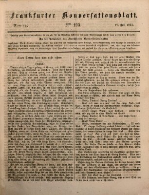 Frankfurter Konversationsblatt (Frankfurter Ober-Post-Amts-Zeitung) Montag 17. Juli 1843