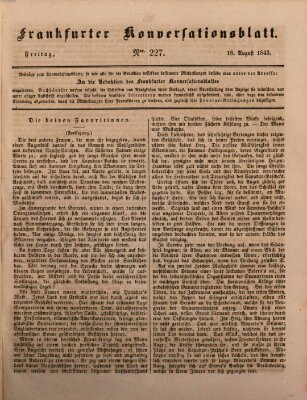 Frankfurter Konversationsblatt (Frankfurter Ober-Post-Amts-Zeitung) Freitag 18. August 1843