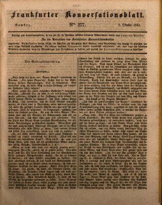 Frankfurter Konversationsblatt (Frankfurter Ober-Post-Amts-Zeitung) Samstag 7. Oktober 1843