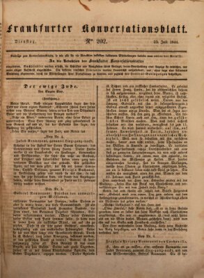 Frankfurter Konversationsblatt (Frankfurter Ober-Post-Amts-Zeitung) Dienstag 23. Juli 1844