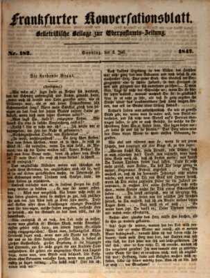 Frankfurter Konversationsblatt (Frankfurter Ober-Post-Amts-Zeitung) Sonntag 4. Juli 1847