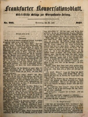 Frankfurter Konversationsblatt (Frankfurter Ober-Post-Amts-Zeitung) Sonntag 25. Juli 1847