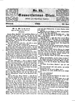 Regensburger Conversations-Blatt (Regensburger Tagblatt) Mittwoch 25. Juni 1862