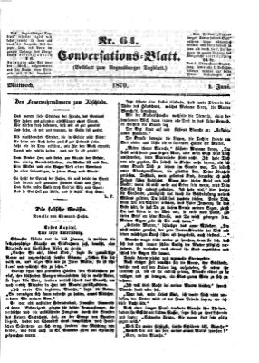 Regensburger Conversations-Blatt (Regensburger Tagblatt) Mittwoch 1. Juni 1870