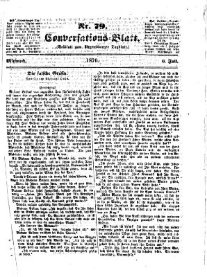 Regensburger Conversations-Blatt (Regensburger Tagblatt) Mittwoch 6. Juli 1870