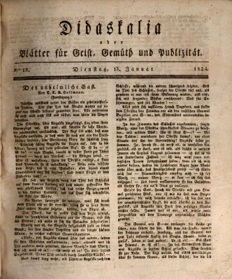 Didaskalia oder Blätter für Geist, Gemüth und Publizität (Didaskalia) Dienstag 13. Januar 1824