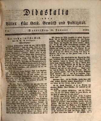 Didaskalia oder Blätter für Geist, Gemüth und Publizität (Didaskalia) Donnerstag 15. Januar 1824