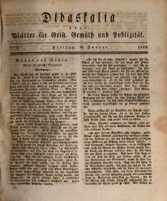 Didaskalia oder Blätter für Geist, Gemüth und Publizität (Didaskalia) Freitag 30. Januar 1824