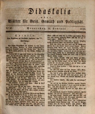 Didaskalia oder Blätter für Geist, Gemüth und Publizität (Didaskalia) Donnerstag 12. Februar 1824