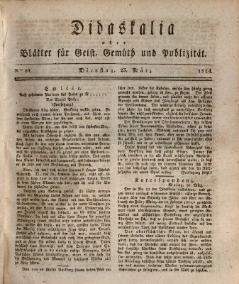 Didaskalia oder Blätter für Geist, Gemüth und Publizität (Didaskalia) Dienstag 23. März 1824