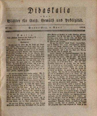 Didaskalia oder Blätter für Geist, Gemüth und Publizität (Didaskalia) Donnerstag 8. April 1824