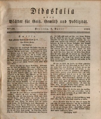 Didaskalia oder Blätter für Geist, Gemüth und Publizität (Didaskalia) Freitag 9. April 1824