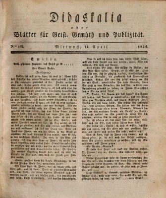 Didaskalia oder Blätter für Geist, Gemüth und Publizität (Didaskalia) Mittwoch 14. April 1824