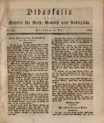 Didaskalia oder Blätter für Geist, Gemüth und Publizität (Didaskalia) Dienstag 4. Mai 1824