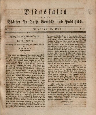 Didaskalia oder Blätter für Geist, Gemüth und Publizität (Didaskalia) Dienstag 18. Mai 1824