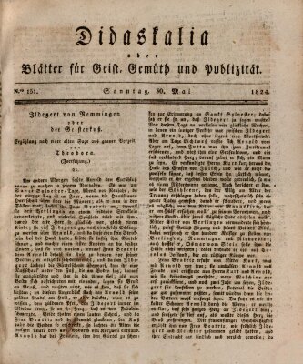 Didaskalia oder Blätter für Geist, Gemüth und Publizität (Didaskalia) Sonntag 30. Mai 1824