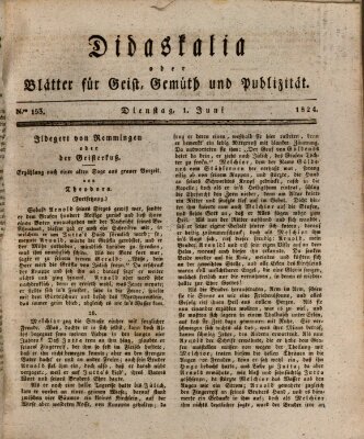 Didaskalia oder Blätter für Geist, Gemüth und Publizität (Didaskalia) Dienstag 1. Juni 1824