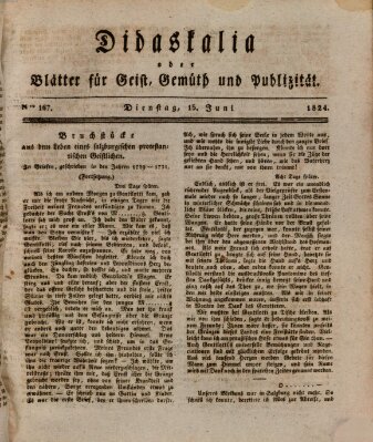 Didaskalia oder Blätter für Geist, Gemüth und Publizität (Didaskalia) Dienstag 15. Juni 1824